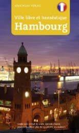 Cover von Stadtführer Hamburg - französische Ausgabe, Ville libre et hanséatique Hambourg