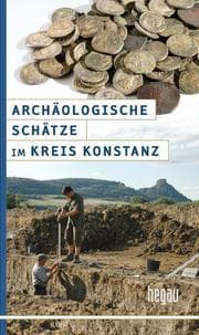 Cover von Archäologische Schätze im Kreis Konstanz