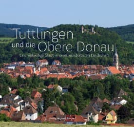 Cover von Tuttlingen und die Obere Donau