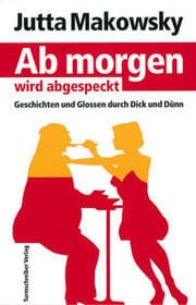 Cover von Ab morgen wird abgespeckt