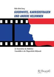 Cover von Goodwifes, Karrierefrauen und andere Heldinnen