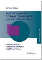 Cover von Veränderungen der Gebärmutterschleimhaut und Vorstufen von Krebs ¿ Eine medizinische Entscheidungshilfe für betroffene Frauen