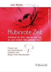 Cover von Rubinrote Zeit: Erinnerst du dich, wie es war, als du zum ersten Mal geblutet hast?