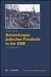 Cover von Schändungen jüdischer Friedhöfe in der DDR