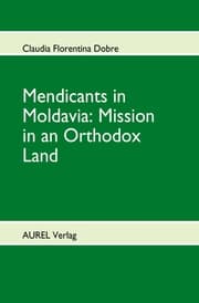 Cover von Mendicants in Moldavia: Mission in an Orthodox Land