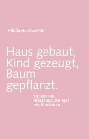 Cover von Haus gebaut, Kind gezeugt, Baum gepflanzt
