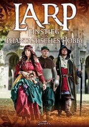 Cover von LARP - Einstieg in ein phantastisches Hobby