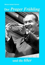 Cover von Der Prager Frühling und die 68er