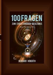 Cover von 100 Fragen zum Evolutionären Idealismus