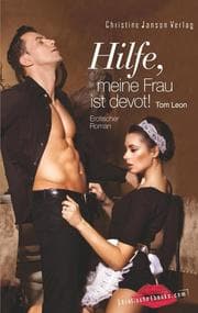 Cover von Hilfe, meine Frau ist devot!