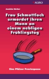 Cover von Frau Schmattloch ermordet ihren Mann an einem nebligen Frühlingstag