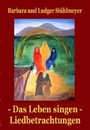 Cover von Das Leben singen - Liedbetrachtungen
