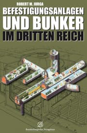 Cover von Befestigungsanlagen und Bunker im Dritten Reich