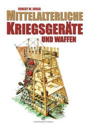 Cover von Mittelalterliche Kriegsgeräte und Waffen