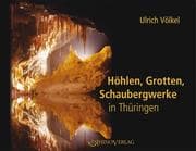Cover von Höhlen, Grotten, Schaubergwerke in Thüringen