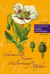 Cover von Heimische Pflanzen - Geheimnisvolle Namen, Heilwirkung und Mythos 2