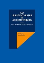 Cover von Das Jesuitentheater in Aschaffenburg