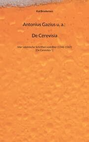 Cover von Antonius Gazius u. a.: De Cerevisia