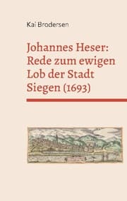 Cover von Johannes Heser: Rede zum ewigen Lob der Stadt Siegen (1693)