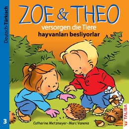 Cover von Zoe & Theo versorgen die Tiere/Zoe ve Theo hayvanlari besliyorlar