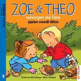 Cover von Zoe & Theo versorgen die Tiere/ajalan xwedi dikin