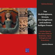 Cover von Von Maiköniginnen, Sirenen, drei Jungfrauen und anderen heiligen Frauen
