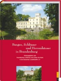 Cover von Burgen, Schlösser und Herrenhäuser in Brandenburg