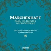 Cover von Märchenhaft - Sagen und Legenden aus dem Spreewald