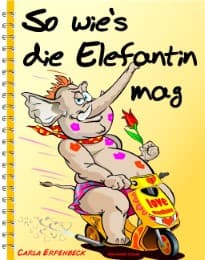 Cover von So wie's die Elefantin mag
