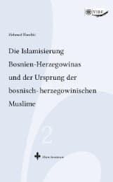 Cover von Die Islamisierung Bosnien-Herzegowinas und der Ursprung der bosnisch-herzegowinischen Muslime