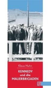 Cover von Kennedy und die Mauerbrigaden