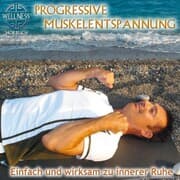 Cover von Progressive Muskelentspannung - Einfach und wirksam zu innerer Ruhe