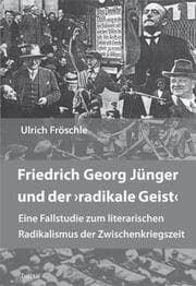 Cover von Friedrich Georg Jünger und der 'radikale Geist'