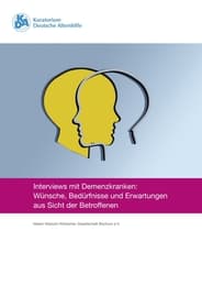 Cover von Interviews mit Demenzkranken: Wünsche, Bedürfnisse und Erwartungen aus Sicht der Betroffenen