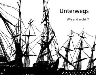 Cover von Unterwegs Wie und Wohin? Das Motiv der Fortbewegung im Scherenschnitt