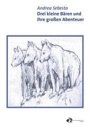 Cover von Drei kleine Bären und ihre großen Abenteuer