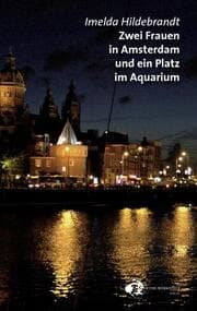 Cover von Zwei Frauen in Amsterdam und ein Platz im Aquarium