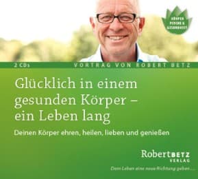 Cover von Glücklich in einem gesunden Körper - ein Leben lang