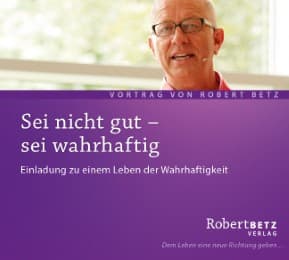 Cover von Sei nicht gut - sei wahrhaftig