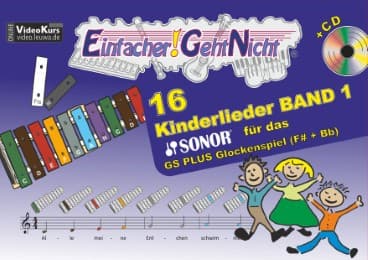 Cover von Einfacher!-Geht-Nicht: 16 Kinderlieder 1 - für das SONOR GS PLUS Glockenspiel (F+Bb)