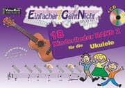 Cover von Einfacher!-Geht-Nicht: 18 Kinderlieder 2 - für die Ukulele