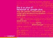Cover von Like it or Plus it? - Facebook vs. Google Plus