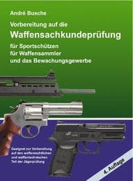 Cover von Vorbereitung auf die Waffensachkundeprüfung für Sportschützen, Waffensammler und das Bewachungsgewerbe