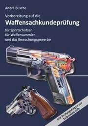 Cover von Vorbereitung auf die Waffensachkundeprüfung