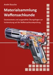 Cover von Materialsammlung zum Lehrbuch zur Waffensachkundeprüfung mit Übungsfragen zur Selbstkontrolle
