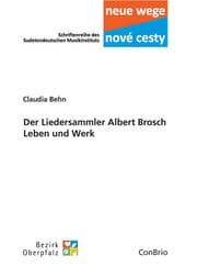 Cover von Der Liedersammler Albert Brosch - Leben und Werk