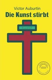 Cover von Die Kunst stirbt
