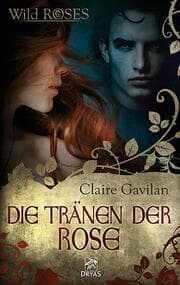 Cover von Die Tränen der Rose