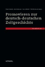 Cover von Promovieren zur deutsch-deutschen Zeitgeschichte