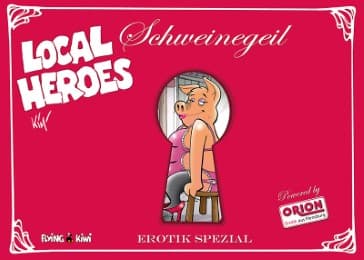 Cover von Local Heroes - Schweinegeil